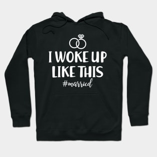 Newlywed - I woke up like this #Married Hoodie